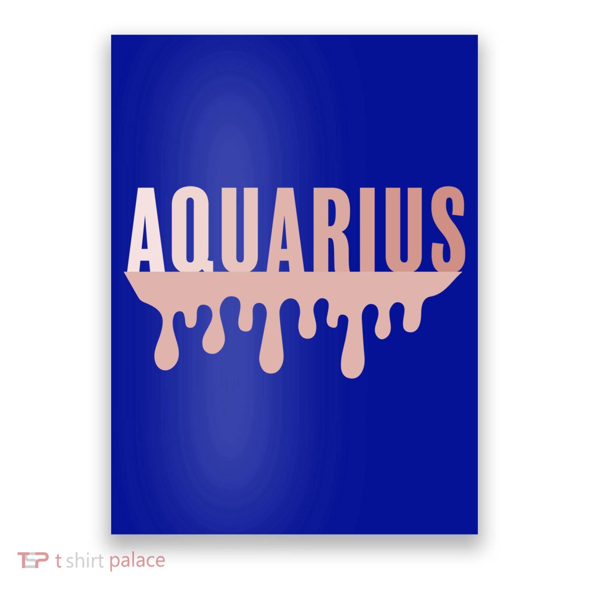 Dripping Astrology Aquarius Gift Poster