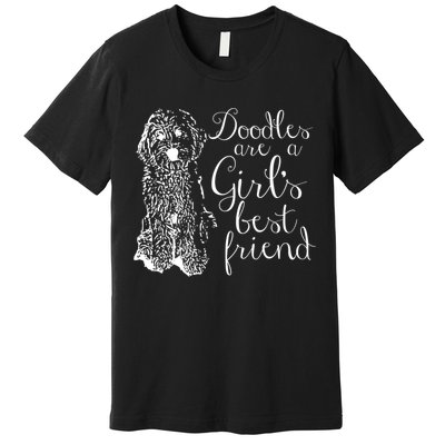 Doodles Are A Girl's Best Friend Golden Labradoodle Tshirt Premium T-Shirt
