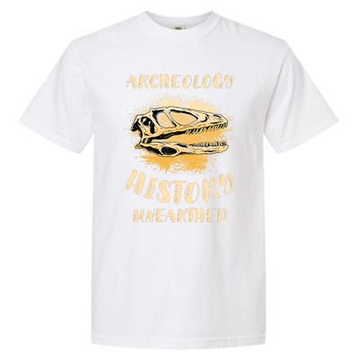 Digging Archeologist Archeology Garment-Dyed Heavyweight T-Shirt