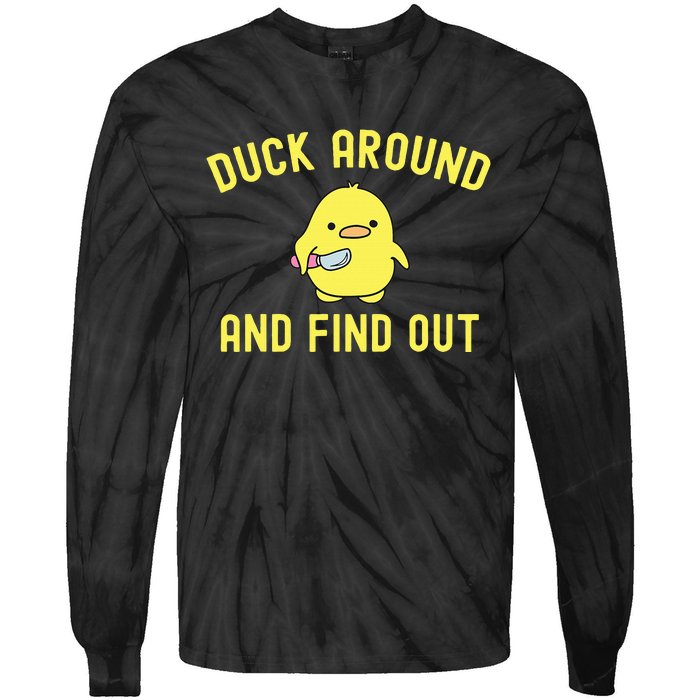 Duck Around And Find Out Funny Knife Duck Tie-Dye Long Sleeve Shirt