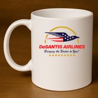 DeSantis Airlines Bringing The Border To You Funny 11oz C Handle Ceramic Mug
