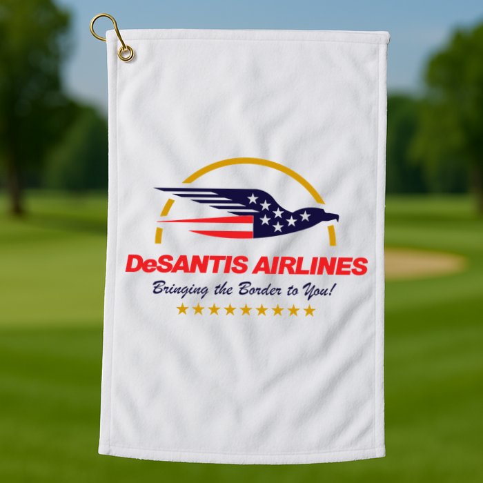 DeSantis Airlines Bringing The Border To You Funny Golf Towel