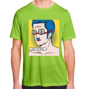 Dumb And Broke Adult ChromaSoft Performance T-Shirt