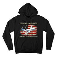 DeSantis Airlines Bringing The Border To You Funny DeSantis Tall Hoodie