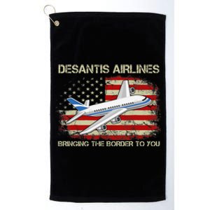 DeSantis Airlines Bringing The Border To You Funny DeSantis Platinum Collection Golf Towel