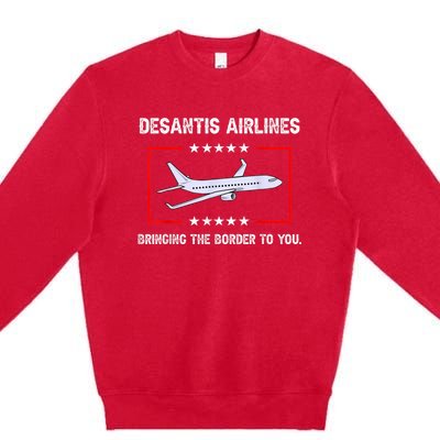 DeSantis Airlines Bringing The Border To You Premium Crewneck Sweatshirt