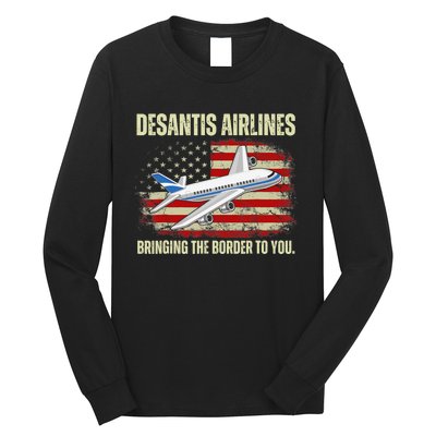 DeSantis Airlines Bringing The Border To You Funny DeSantis Long Sleeve Shirt