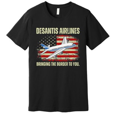 DeSantis Airlines Bringing The Border To You Funny DeSantis Premium T-Shirt