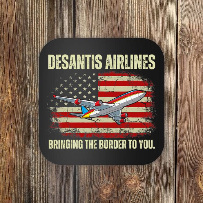 DeSantis Airlines Bringing The Border To You Funny DeSantis Coaster