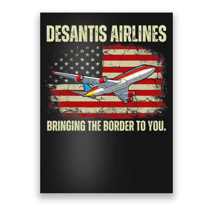 DeSantis Airlines Bringing The Border To You Funny DeSantis Poster