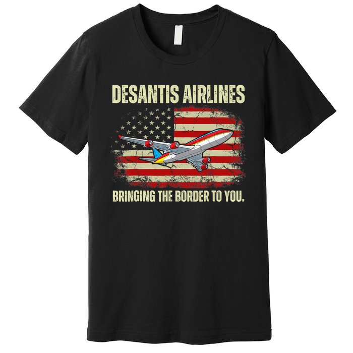 DeSantis Airlines Bringing The Border To You Funny DeSantis Premium T-Shirt