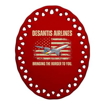 DeSantis Airlines Bringing The Border To You Funny DeSantis Ceramic Oval Ornament