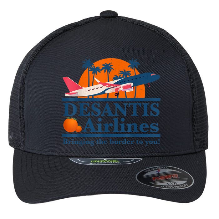 DeSantis Airlines Bringing The Border To You DeSantis 2024 Flexfit Unipanel Trucker Cap