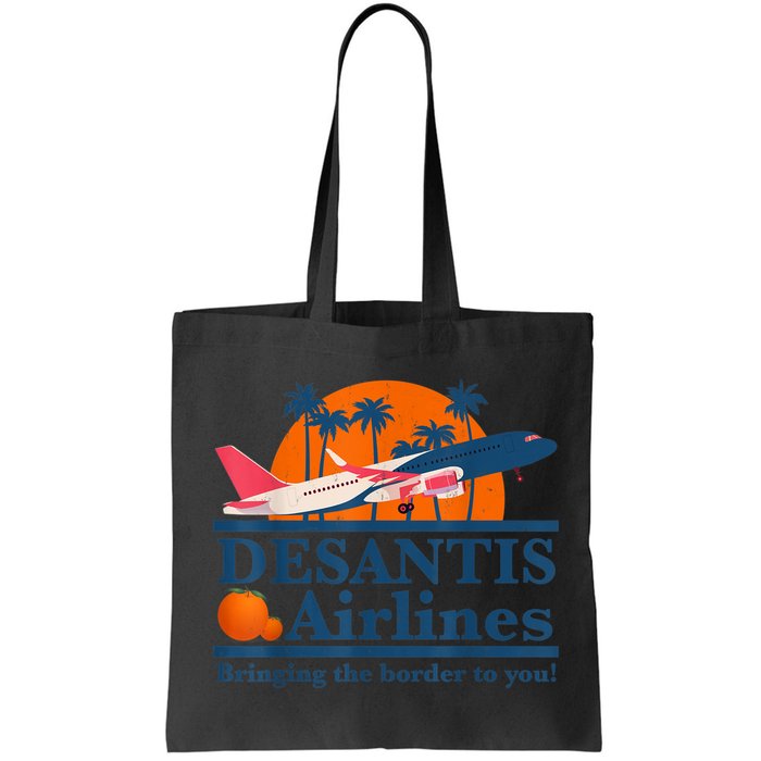 DeSantis Airlines Bringing The Border To You DeSantis 2024 Bag