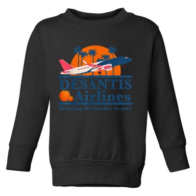 DeSantis Airlines Bringing The Border To You DeSantis 2024 Toddler Sweatshirt