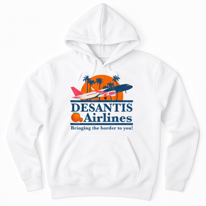 DeSantis Airlines Bringing The Border To You DeSantis 2024 Hoodie