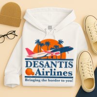 DeSantis Airlines Bringing The Border To You DeSantis 2024 Hoodie