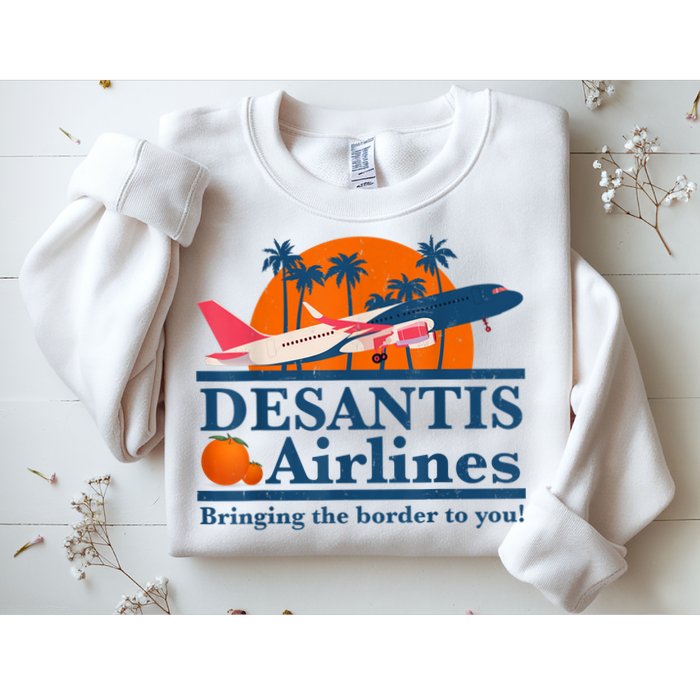 DeSantis Airlines Bringing The Border To You DeSantis 2024 Sweatshirt