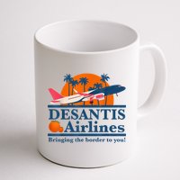DeSantis Airlines Bringing The Border To You DeSantis 2024 Mug