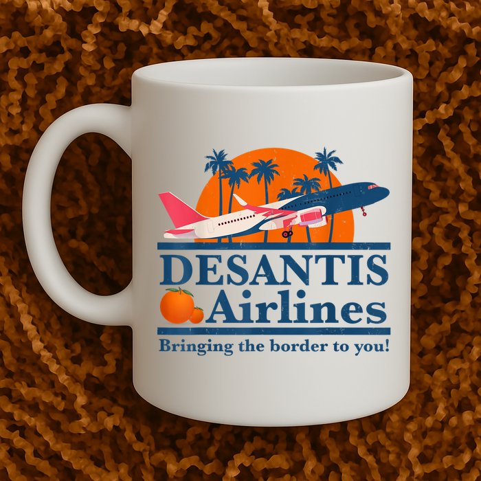 DeSantis Airlines Bringing The Border To You DeSantis 2024 Mug
