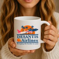 DeSantis Airlines Bringing The Border To You DeSantis 2024 Mug