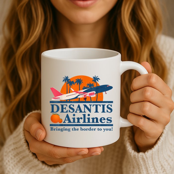 DeSantis Airlines Bringing The Border To You DeSantis 2024 Mug