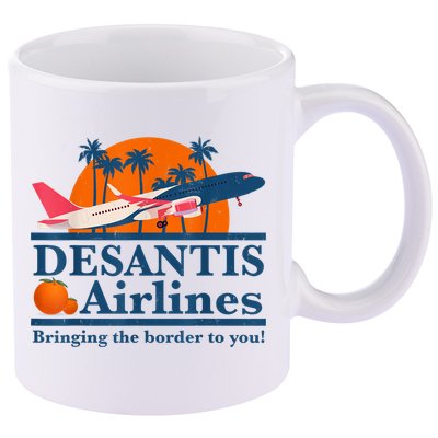DeSantis Airlines Bringing The Border To You DeSantis 2024 11oz C Handle Ceramic Mug
