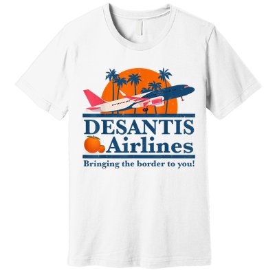 DeSantis Airlines Bringing The Border To You DeSantis 2024 Premium T-Shirt