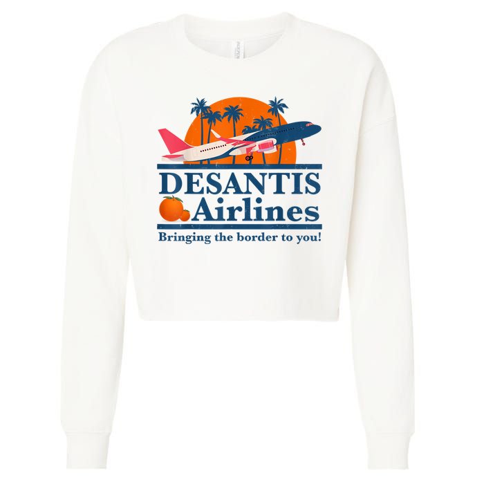 DeSantis Airlines Bringing The Border To You DeSantis 2024 Cropped Pullover Crew