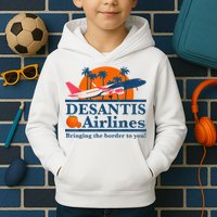 DeSantis Airlines Bringing The Border To You DeSantis 2024 Kids Hoodie