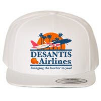 DeSantis Airlines Bringing The Border To You DeSantis 2024 Wool Snapback Cap