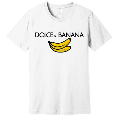 Dolce And Banana Funny Brand Name Premium T-Shirt