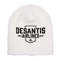 DeSantis Airlines Bringing The Border To You Funny Short Acrylic Beanie