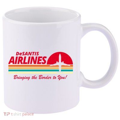 DeSantis Airlines Bringing The Border To You 11oz C Handle Ceramic Mug