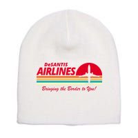 DeSantis Airlines Bringing The Border To You Short Acrylic Beanie
