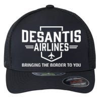 DeSantis Airlines Bringing The Border To You Funny Flexfit Unipanel Trucker Cap