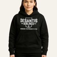 DeSantis Airlines Bringing The Border To You Funny Hoodie