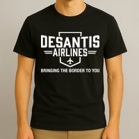 DeSantis Airlines Bringing The Border To You Funny T-Shirt