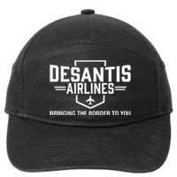 DeSantis Airlines Bringing The Border To You Funny 7-Panel Snapback Hat