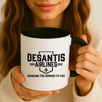 DeSantis Airlines Bringing The Border To You Funny Mug