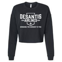 DeSantis Airlines Bringing The Border To You Funny Cropped Pullover Crew