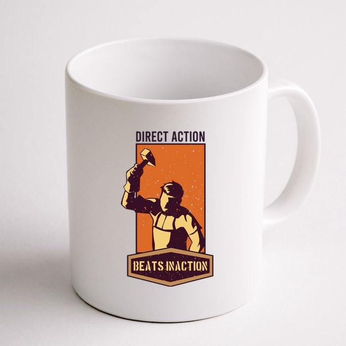 Direct Actions Beats Inactions Coffee Mug