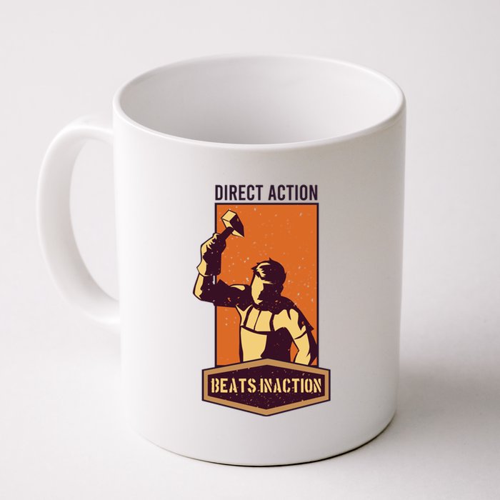 Direct Actions Beats Inactions Coffee Mug