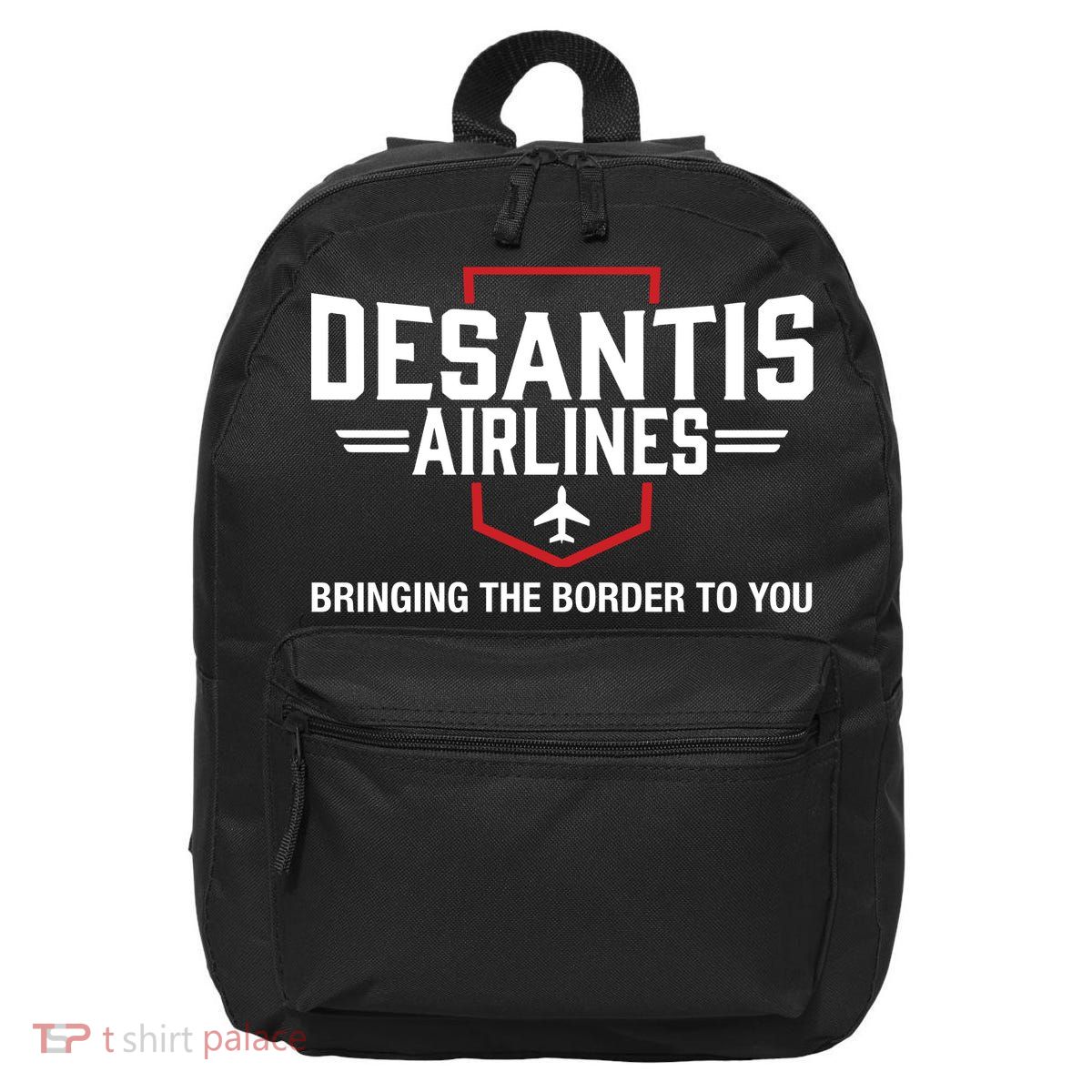 DeSantis Airlines Bringing The Border To You Funny 16 in Basic Backpack