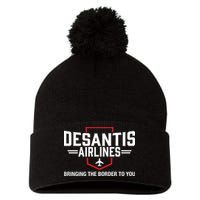 DeSantis Airlines Bringing The Border To You Funny Pom Pom 12in Knit Beanie