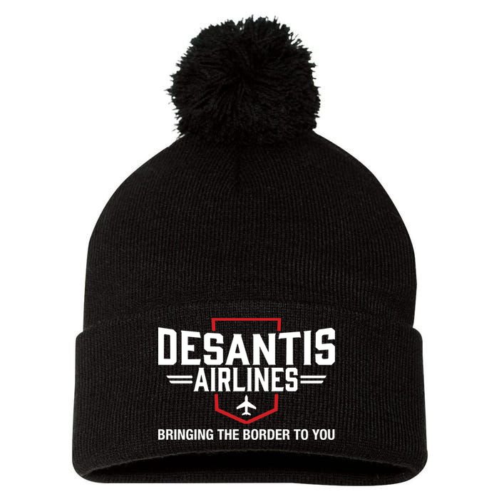 DeSantis Airlines Bringing The Border To You Funny Pom Pom 12in Knit Beanie