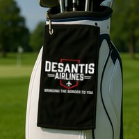 DeSantis Airlines Bringing The Border To You Funny Golf Towel