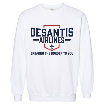DeSantis Airlines Bringing The Border To You Funny Garment-Dyed Sweatshirt