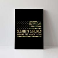 DeSantis Airlines Bringing The Border To You USA Camo Flag Canvas