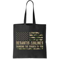 DeSantis Airlines Bringing The Border To You USA Camo Flag Tote Bag